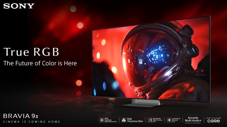 Sony Introduces True RGB Technology backed by RGB Backlight Master Drive Pro™ in India with launch of BRAVIA 9II and BRAVIA 7II